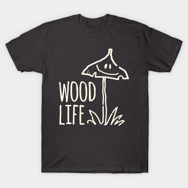 Wood Life T-Shirt by daviz_industries